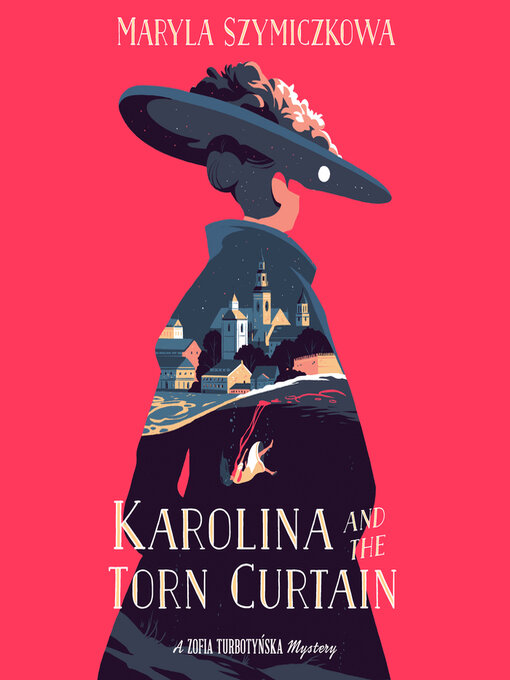 Title details for Karolina and the Torn Curtain by Maryla Szymiczkowa - Available